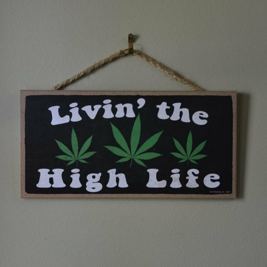 Livin’ the High Life Wood Weed Sign Funny Marijuana Wall Decor Stoner Room Decor