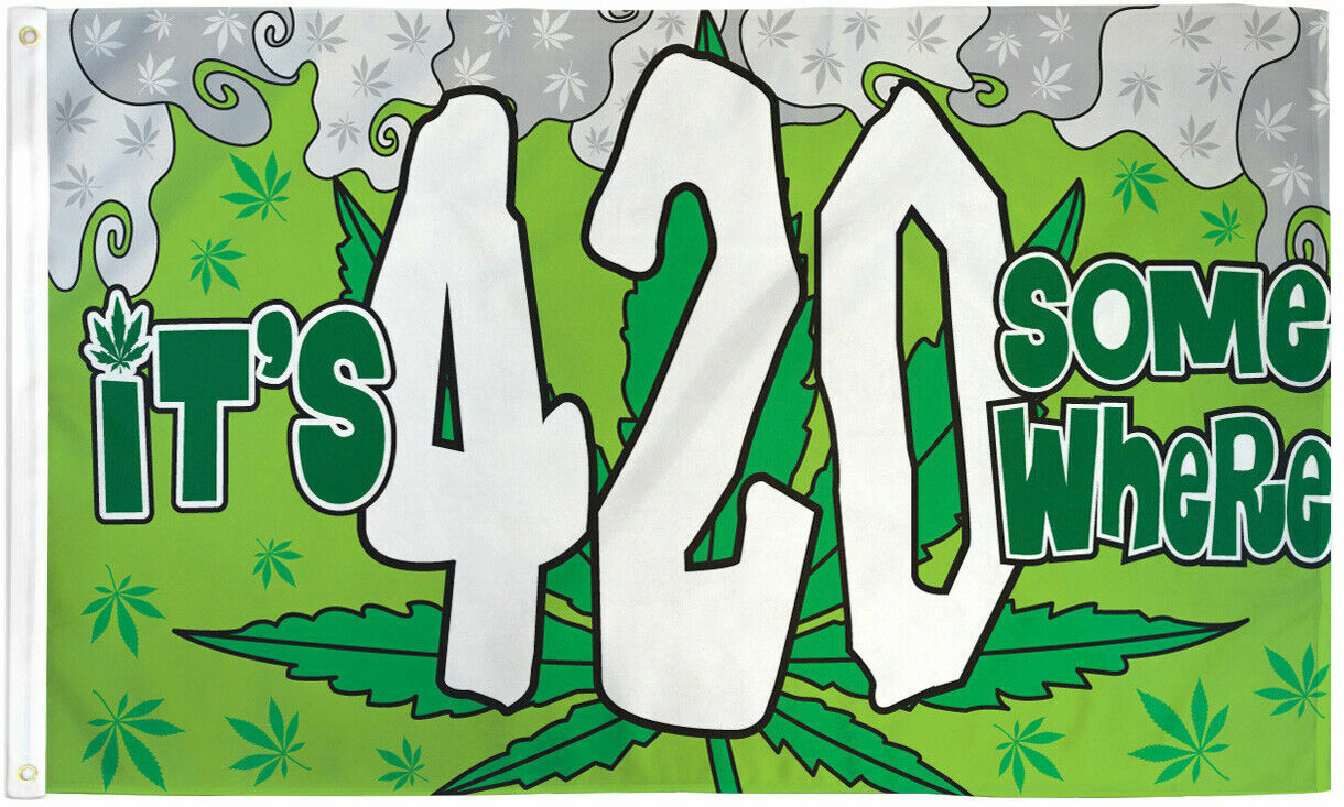 It's 4:20 Somewhere Flag featuring marijuana leaf design in green with durable stitching.