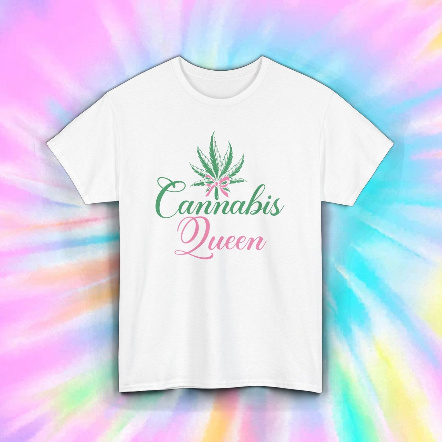 Cannabis Queen pink green marijuana leaf stoner shirt on a colorful tie-dye background.