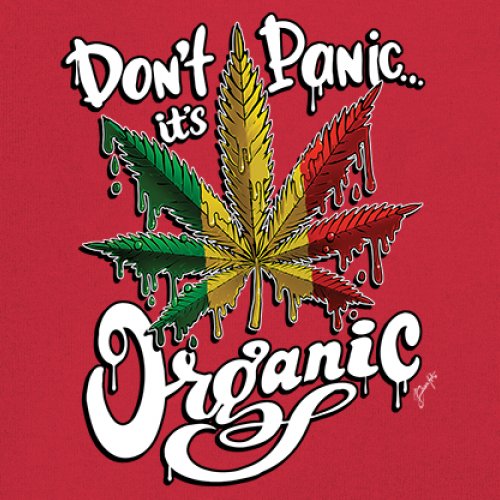 Don't Panic It's Organic T-Shirt 420 Weed Pot Cannabis 7 Colors size S to 3XL