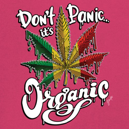 Don't Panic It's Organic T-Shirt 420 Weed Pot Cannabis 7 Colors size S to 3XL