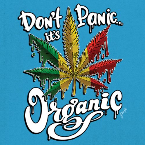 Don't Panic It's Organic T-Shirt 420 Weed Pot Cannabis 7 Colors size S to 3XL