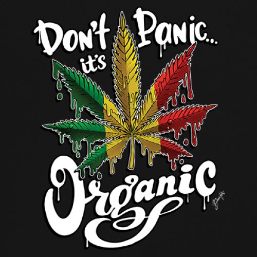Don't Panic It's Organic T-Shirt 420 Weed Pot Cannabis 7 Colors size S to 3XL