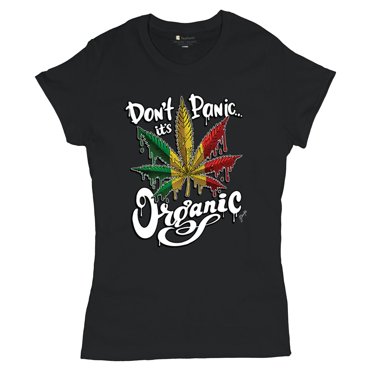 Don't Panic It's Organic T-Shirt 420 Weed Pot Cannabis 7 Colors size S to 3XL